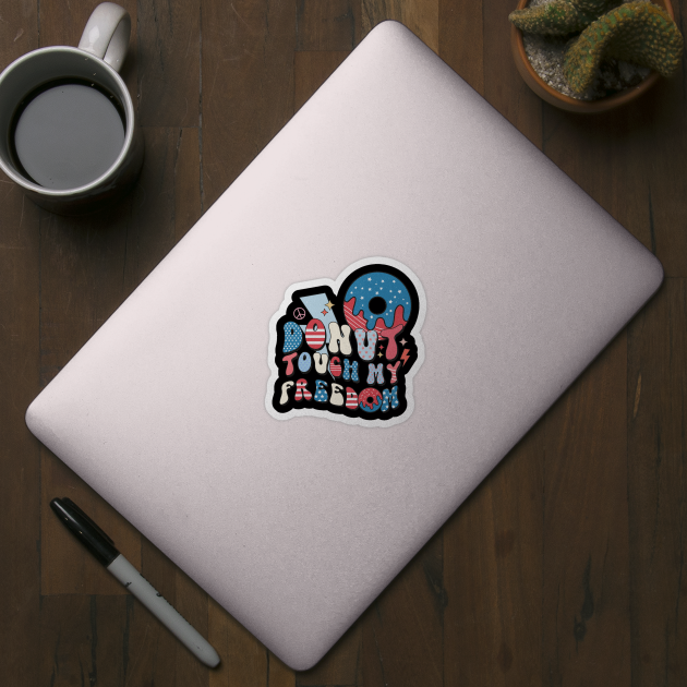Donut Touch My Freedom by The WYLD Tribe
